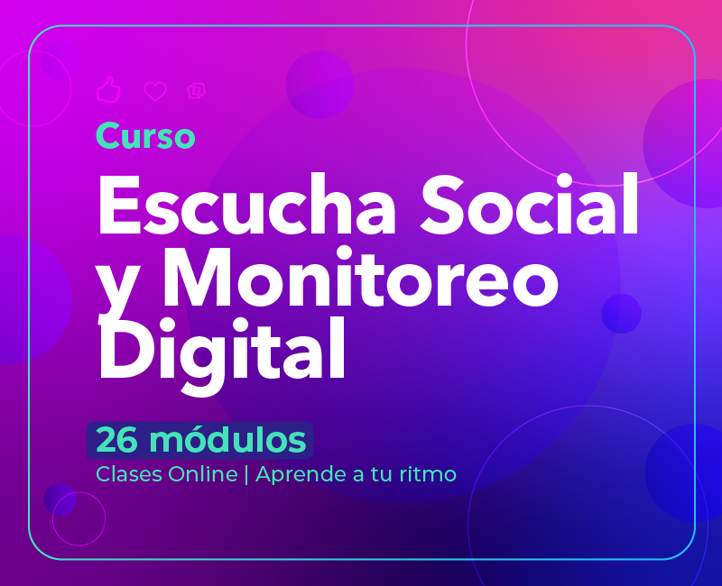 Curso Escucha Social y Monitoreo Digital
